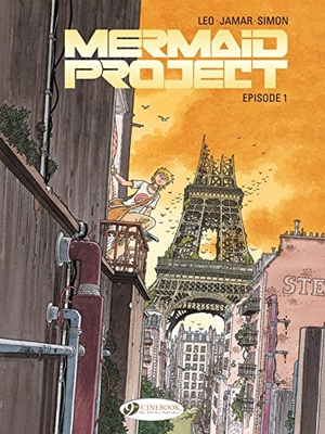 Jamar, Corine / Leo. Mermaid Project Vol. 1: Episode 1. Cinebook Ltd, 2018.