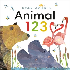 Lambert, Jonny. Jonny Lambert's Animal 123. DK Publishing (Dorling Kindersley), 2018.