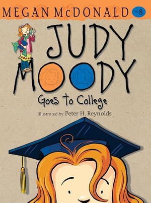 McDonald, Megan. Judy Moody Goes to College. Candlewick Press (MA), 2010.