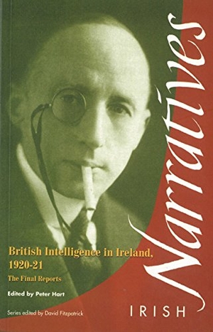 Hart, Peter. British Intelligence in Ireland - The Final Reports. Cork University Press, 2002.