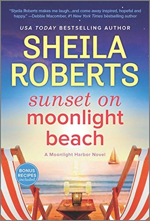 Roberts, Sheila. Sunset on Moonlight Beach - A Moonlight Harbor Novel. Mira Books, 2021.