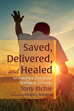 Richie, Tony. Saved, Delivered, and Healed. Cascade Books, 2022.