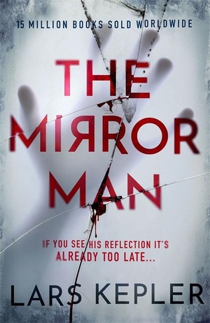 Kepler, Lars. The Mirror Man. Bonnier Books UK, 2023.