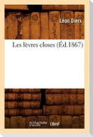 Les lèvres closes (Éd.1867)
