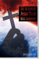The Return of Jesus Christ With Judgment