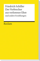 Der Verbrecher aus verlorener Ehre und andere Erzählungen. Textausgabe mit Anmerkungen/Worterklärungen und Nachwort