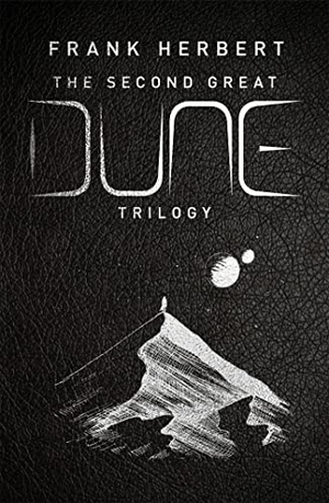 Herbert, Frank. The Second Great Dune Trilogy - God Emperor of Dune, Heretics of Dune, Chapter House Dune. Orion, 2022.
