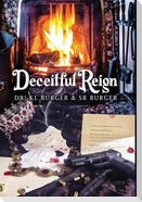 Deceitful Reign