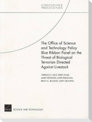 The Office of Science and Technology Policy Blue Ribbon Panel on the Threat of Biological Terrorism Directed Against Livestock