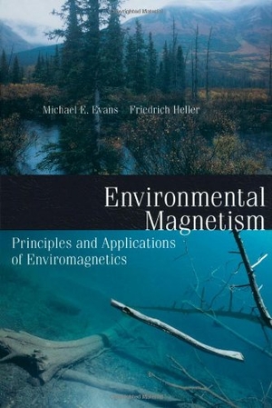 Evans, Mark / Friedrich Heller. Environmental Magnetism - Principles and Applications of Enviromagnetics Volume 86. Elsevier Science, 2003.