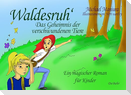 Waldesruh - Das Geheimnis der verschwundenen Tiere - Ein magischer Roman für Kinder