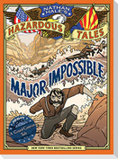Major Impossible (Nathan Hale's Hazardous Tales #9)