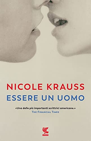 Krauss, Nicole. Essere un uomo. Guanda, 2021.