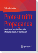 Protest trifft Propaganda