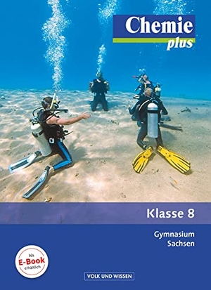 Arnold, Karin / Dietrich, Volkmar et al. Chemie plus 8. Schuljahr Schülerbuch. Gymnasium Sachsen. Volk u. Wissen Vlg GmbH, 2014.