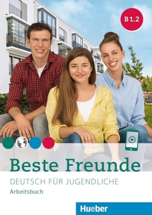 Georgiakaki, Manuela / Schümann, Anja et al. Beste Freunde B1.2. Arbeitsbuch - Deutsch für Jugendliche.Deutsch als Fremdsprache / Arbeitsbuch mit Audios online. Hueber Verlag GmbH, 2024.