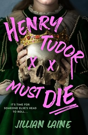 Laine, Jillian. Henry Tudor Must Die. Penguin Books Ltd, 2026.