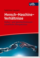 Mensch-Maschine-Verhältnisse