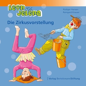 Hansen, Rüdiger / Raingard Knauer. Leon und Jelena - Die Zirkusvorstellung. Bertelsmann Stiftung, 2024.