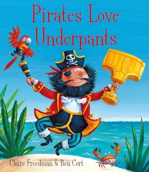 Freedman, Claire. Pirates Love Underpants. Simon & Schuster UK Ltd, 2013.