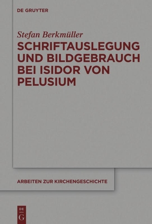 Berkmüller, Stefan. Schriftauslegung und Bildgebrauch bei Isidor von Pelusium. De Gruyter, 2020.