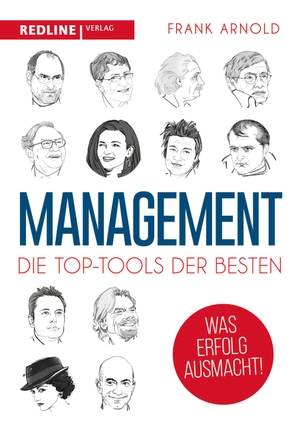 Arnold, Frank. Management - Die Top-Tools der Besten. Redline, 2018.