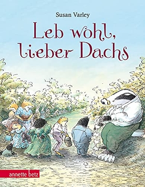 Varley, Susan. Leb wohl, lieber Dachs - Geschenkbuch-Ausgabe. Betz, Annette, 2012.