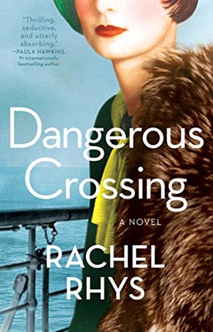 Rhys, Rachel. Dangerous Crossing. Atria Books, 2019.