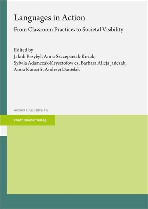 Przybyl, Jakub / Anna Szczepaniak-Kozak et al (Hrsg.). Languages in Action - From Classroom Practices to Societal Visibility. Steiner Franz Verlag, 2026.