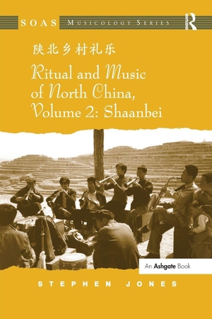 Jones, Stephen. Ritual and Music of North China - Volume 2: Shaanbei. Taylor & Francis Ltd (Sales), 2017.