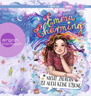 Birchall, Katy. Emma Charming - Nicht zaubern ist auch keine Lösung. Argon Sauerländer Audio, 2021.
