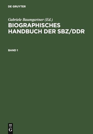Hebig, Dieter / Gabriele Baumgartner (Hrsg.). Biographisches Handbuch der SBZ/DDR. Band 1+2. De Gruyter Saur, 1996.
