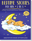Bedtime Stories For Kids (2 in 1)Sleep Stories& Guided Meditation For Toddlers& Children To Help Fall Asleep, Overcome Anxiety& Insomnia + Relaxation& Mindfulness (Ages 2-6 3-5)