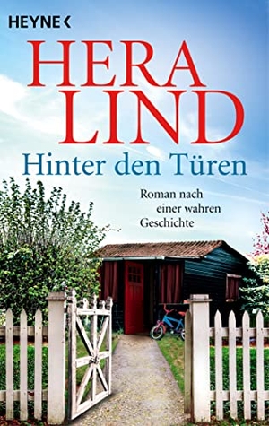 Lind, Hera. Hinter den Türen - Roman nach einer wahren Geschichte. Heyne Taschenbuch, 2023.
