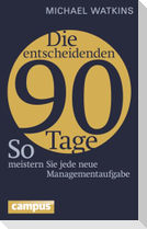 Die entscheidenden 90 Tage