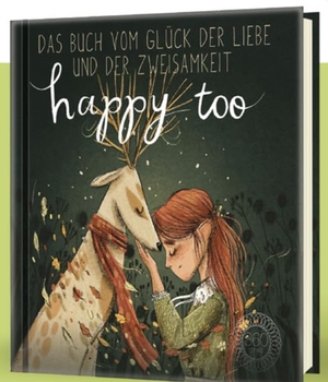 Liebeskind, Laura. Happy too... Das Buch vom Glück der Liebe und der Zweisamkeit - Aus dem Verlag mit dem Deutschen Verlagspreis. 360 Grad Verlag und Medie, 2025.