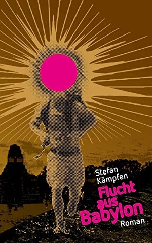 Kämpfen, Stefan. Flucht aus Babylon. Books on Demand, 2021.