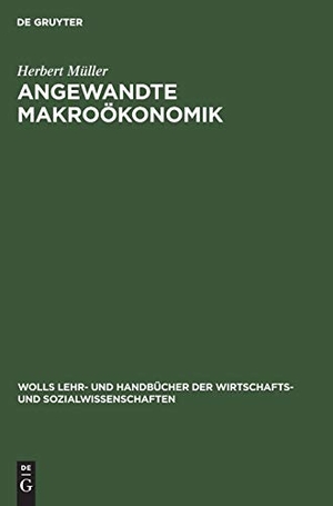 Müller, Herbert. Angewandte Makroökonomik. De Gruyter Oldenbourg, 1998.