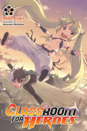 Morisawa, Haruyuki / Shin Araki. Classroom for Heroes, Vol. 3. Little, Brown & Company, 2024.