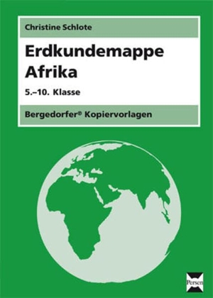 Schlote, Christine. Erdkundemappe Afrika - (5. bis 10. Klasse). Persen Verlag i.d. AAP, 2011.