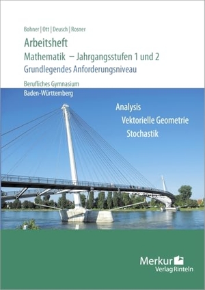 Bohner, Kurt / Ott, Roland et al. Arbeitsheft - Mathematik - Jahrgangsstufen 1 und 2. Grundlegendes Anforderungsniveau. Merkur Verlag, 2022.