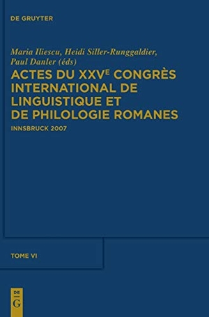 Iliescu, Maria / Heidi Siller-Runggaldier et al (Hrsg.). Actes du XXVe Congrès International de Linguistique et de Philologie Romanes. Tome VI. De Gruyter, 2010.
