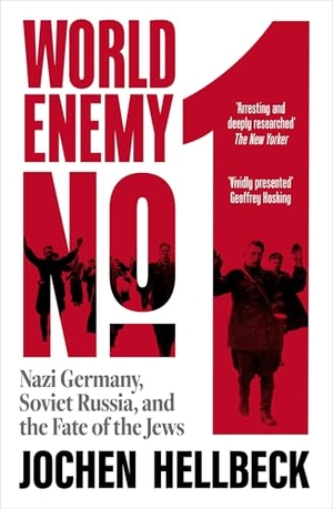 Hellbeck, Jochen. World Enemy No. 1 - Nazi Germany, Soviet Russia, and the Fate of the Jews. Pan Macmillan, 2026.