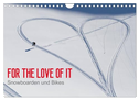 For the Love of It - Snowboarden und Bikes (Wandkalender 2025 DIN A4 quer), CALVENDO Monatskalender