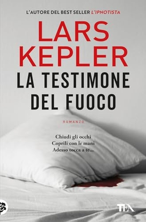 Kepler, Lars. La testimone del fuoco. TEA, 2023.