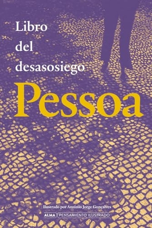 Pessoa, Fernando. Libro del Desasosiego / Book of Unrest. Editorial Alma, 2025.