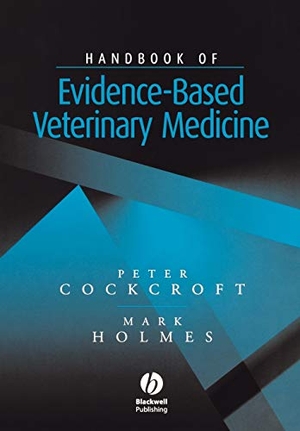 Cockcroft / Holmes. Handbook of Evidence-Based Veterinary. John Wiley & Sons, 2003.