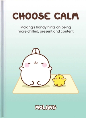 Choose Calm - Molang. Helen Exley London, 2026.