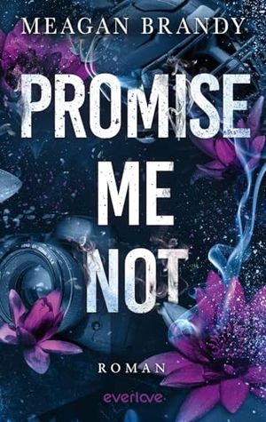 Brandy, Meagan. Promise me not - Roman | Die neue herzzerreißende Slow Burn-Romance nach der TikTok-Sensation 'Say you swear'¿. Piper Verlag GmbH, 2026.