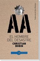 El hombre del desastre
